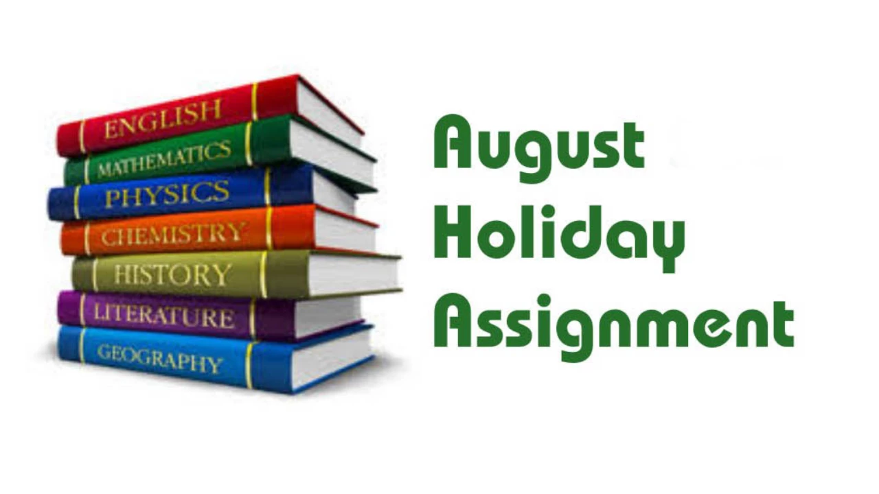 AUGUST HOLIDAY ASSIGNMENT (2025)